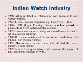 Titan Industries is the world's fifth largest and India's leading
manufacturer of watches. It has several popular brands ...