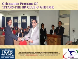 Orientation Program Of  TITANS-THE HR CLUB @ GHS IMR 