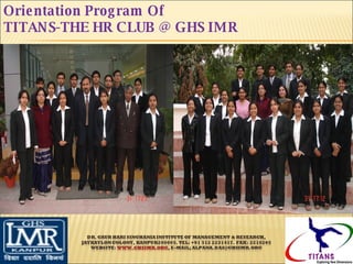 Orientation Program Of  TITANS-THE HR CLUB @ GHS IMR 