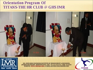 Orientation Program Of  TITANS-THE HR CLUB @ GHS IMR 