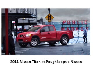 2011 Nissan Titan at Poughkeepsie Nissan 