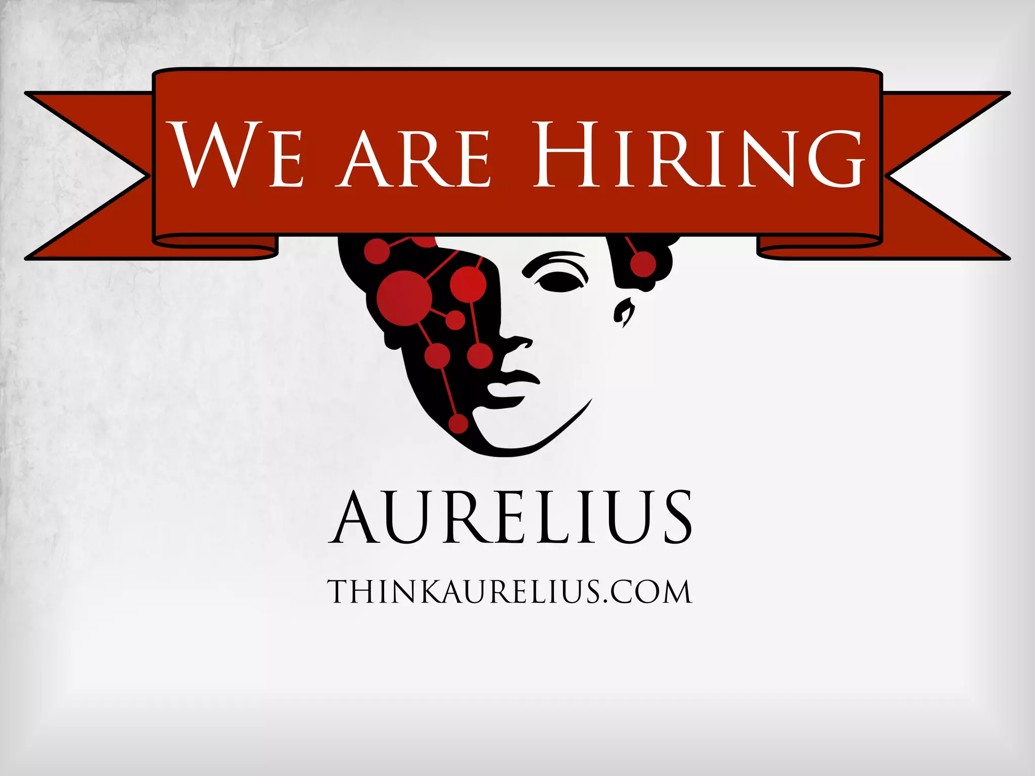 We are Hiring



   AURELIUS
  THINKAURELIUS.COM
 