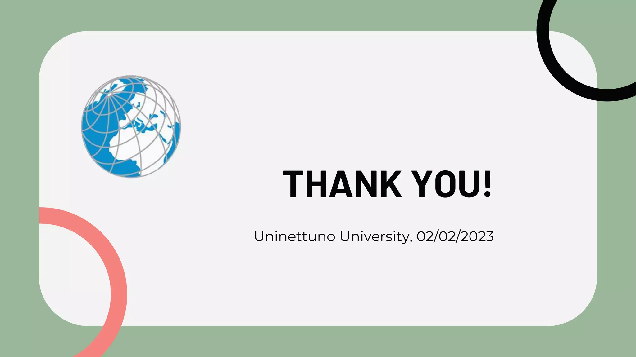THANK YOU!
Uninettuno University, 02/02/2023
 