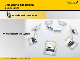 Umsetzung Titelhelden  Zielumsetzung >> Kollaboratives Arbeiten >> Multi-Redaktions-System 