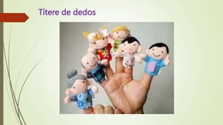 Títere de dedos
 