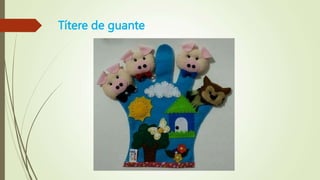 Títere de guante
 
