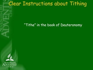 Clear Instructions about Tithing 
“Tithe” in the book of Deuteronomy 
 