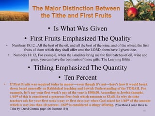 • Is What Was Given
• First Fruits Emphasized The Quality
• Numbers 18:12 , All the best of the oil, and all the best of t...
