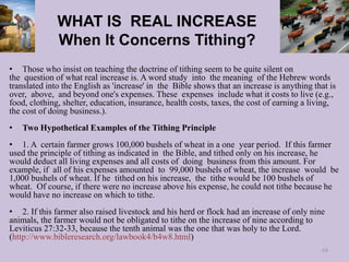 WHAT IS REAL INCREASE
When It Concerns Tithing?
• Those who insist on teaching the doctrine of tithing seem to be quite si...