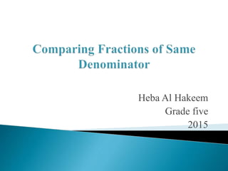 Heba Al Hakeem
Grade five
2015
 