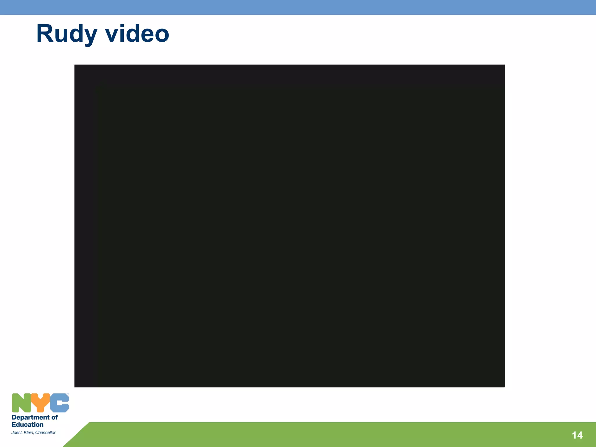 Rudy video




             14
 