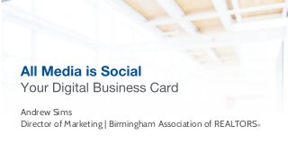 Andrew Sims
Director of Marketing | Birmingham Association of REALTORS®
 