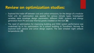  Explored the trade-off between cost and carbon emissions, for the design of a modular
hotel unit. An optimization was ap...