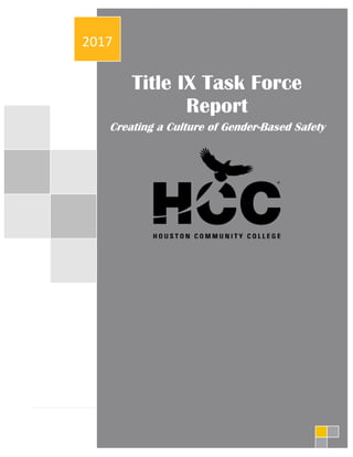 Title IX Task Force
Report
Creating a Culture of Gender-Based Safety
2017
 