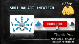 NextVideo – MCQs on
Russian Formalism
Thank You
 
