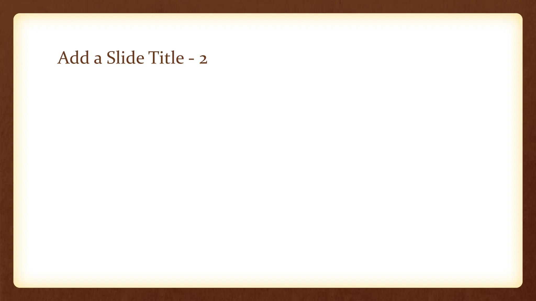 Add a Slide Title - 2