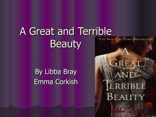 A Great and Terrible Beauty By Libba Bray Emma Corkish 