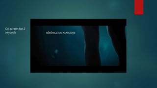 On screen for 2
seconds
 