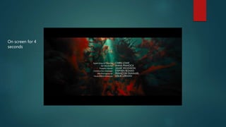 On screen for 4
seconds
 