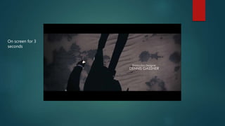 On screen for 3
seconds
 