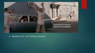  Between 2:24 – 2:27, lasting 3 seconds
 