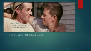  Between 2:36 – 2:39, lasting 3 seconds
 