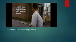  Between 0:23 – 0:26, lasting 3 seconds
 