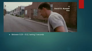  Between 0:29 – 0:32, lasting 3 seconds
 