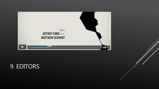 9. EDITORS
 