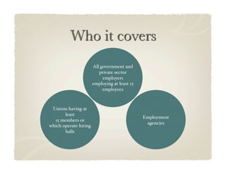 All government and
                          private sector
                            employers
                       employing at least 15
                            employees!



 Unions having at
       least !
                                               Employment
  15 members or
                                                agencies!
which operate hiring
       halls!
 