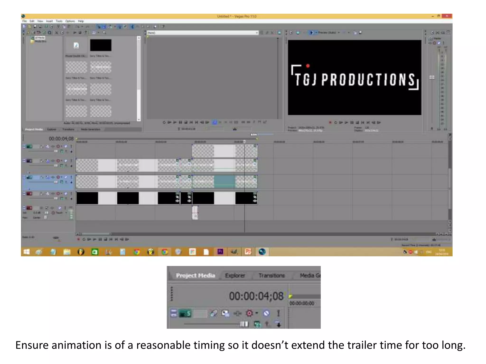 Ensure animation is of a reasonable timing so it doesn’t extend the trailer time for too long.