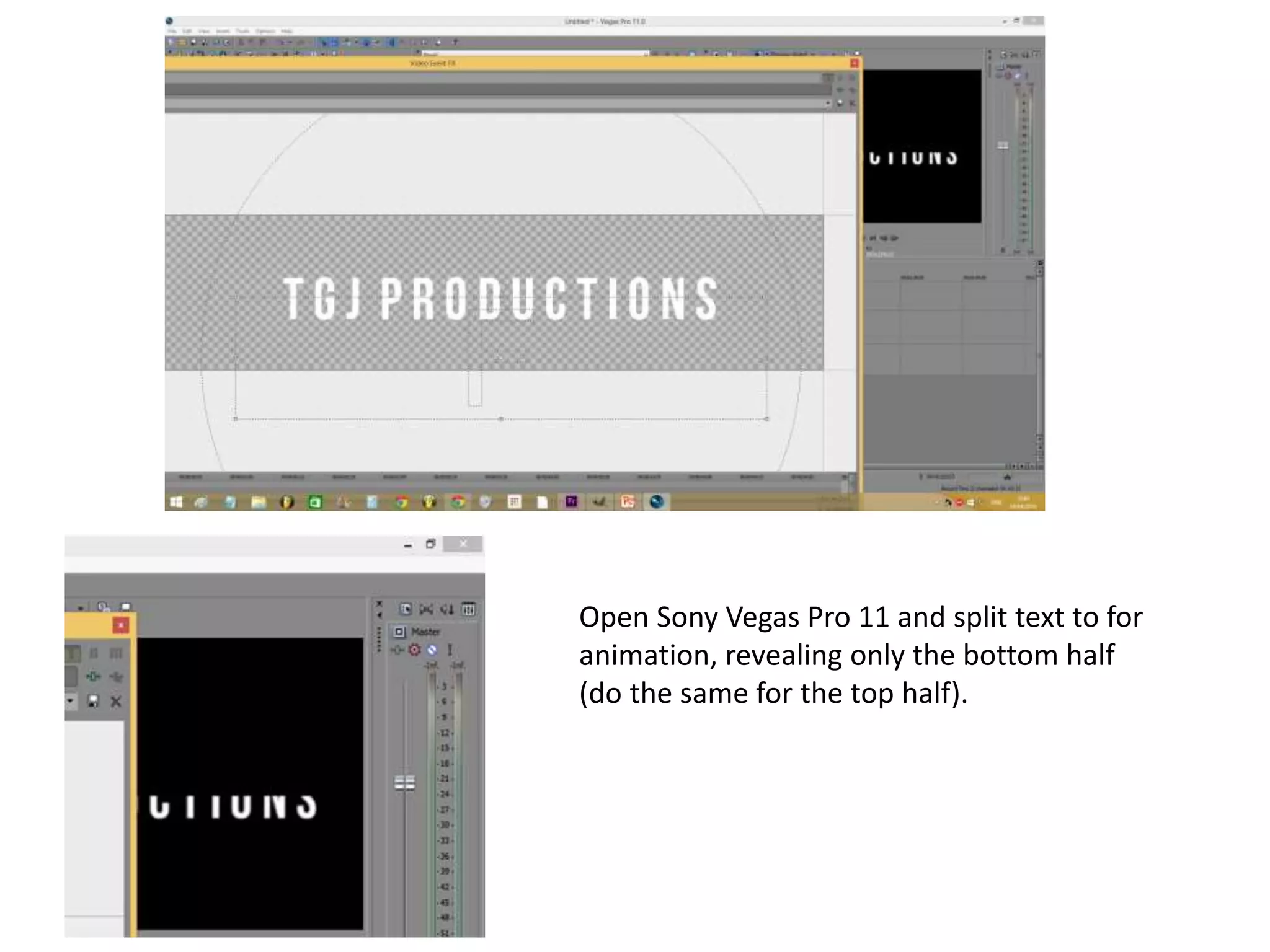 Open Sony Vegas Pro 11 and split text to for
animation, revealing only the bottom half
(do the same for the top half).