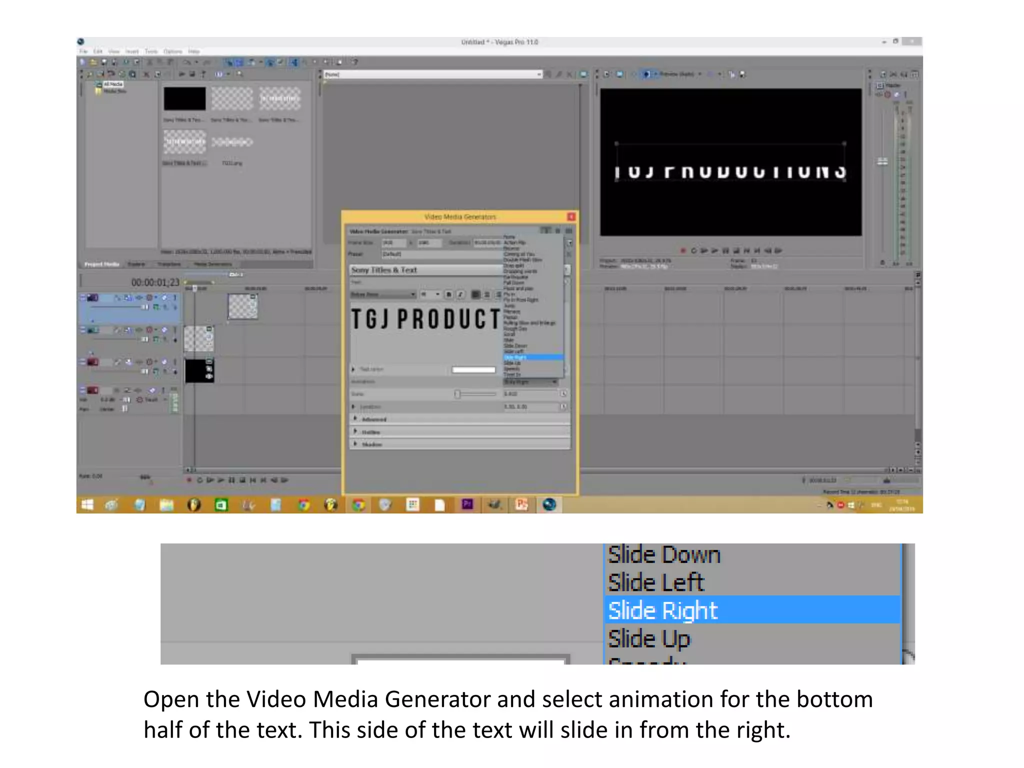 Open the Video Media Generator and select animation for the bottom
half of the text. This side of the text will slide in from the right.