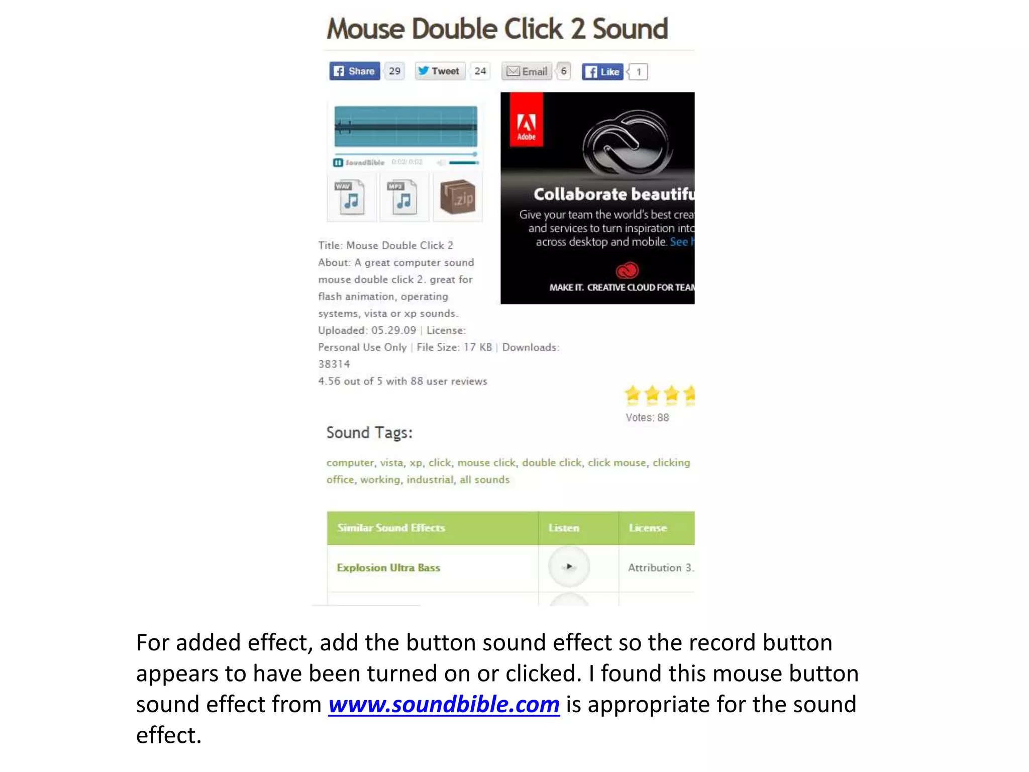 For added effect, add the button sound effect so the record button
appears to have been turned on or clicked. I found this mouse button
sound effect from www.soundbible.com is appropriate for the sound
effect.