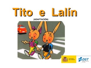 Tito  e  Lalín (ADAPTACIÓN) 