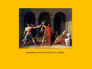 Xuramento dos tres Horacios (J.L. David)
 
