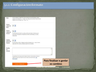 11/20/2009Xacobo de Toro.Novembro 20093.1.1.Configuración básicaGardar a configuración