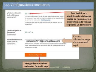3.1.3.Configuración: comentariosPara amosarouocultaros comentariosPara decidir quén pode publicar comentarios