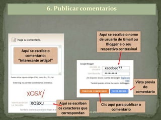5.Facer novos postsFacer clic na pertaña “Creación de entradas” e repetir o proceso de publicación de postsTamién se poden editar ou eliminar as entradas antiguasE moderar os comentarios de cada entrada