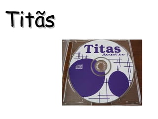 Titãs

 