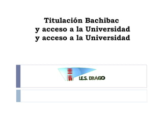 Titulación Bachibac
y acceso a la Universidad
y acceso a la Universidad
 