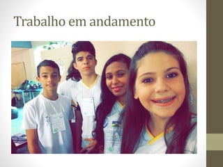 Trabalho em andamento