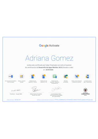 Adriana Gomez
26/03/2020
HTTPS://LEARNDIGITAL.WITHGOOGLE.COM/ACTIVATE/validate-certificate-code5S4 9QZ 24T
 