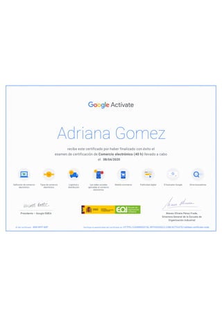 Adriana Gomez
08/04/2020
HTTPS://LEARNDIGITAL.WITHGOOGLE.COM/ACTIVATE/validate-certificate-code8XN WFP ARP
 