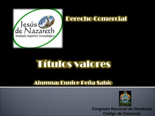 Congreso Nacional de Honduras
Código de Comercio
 