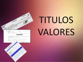 TITULOS
VALORES
 