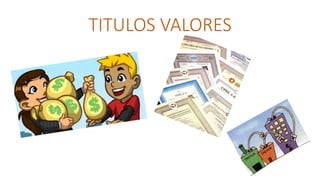 TITULOS VALORES
 