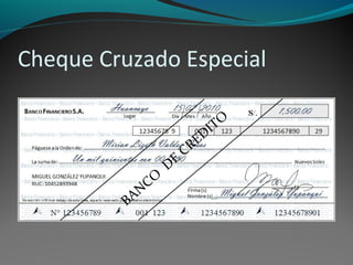 Cheque Cruzado Especial
ITO
ED
CR
DE
CO
BAN