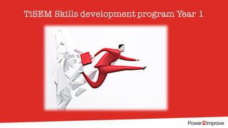 TiSEM Skills development program Year 1
 
