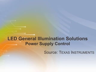 LED General Illumination Solutions Power Supply Control ,[object Object]